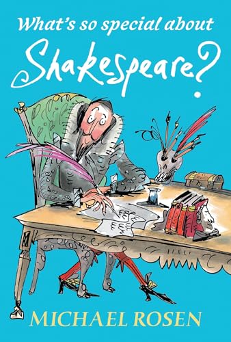 What's So Special About Shakespeare? What's So Special About Shakespeare?