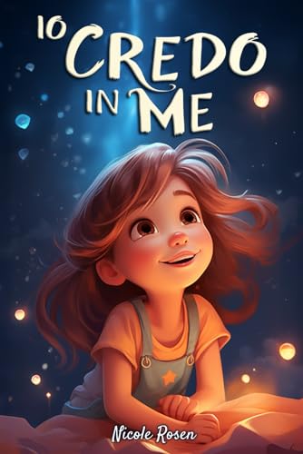 Io credo in me: Un magico libro per bambini, in grado di far crescere la fiducia in sé stessi e far emergere il potenziale che si nasconde dentro ognuno di noi von Independently published