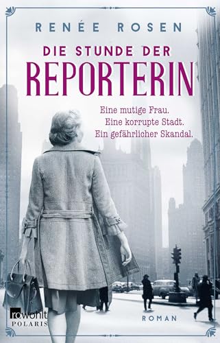 Die Stunde der Reporterin: Eine mutige Frau. Eine korrupte Stadt. Ein gefährlicher Skandal. von Rowohlt