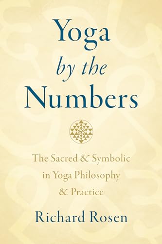 Yoga by the Numbers: The Sacred and Symbolic in Yoga Philosophy and Practice von Shambhala