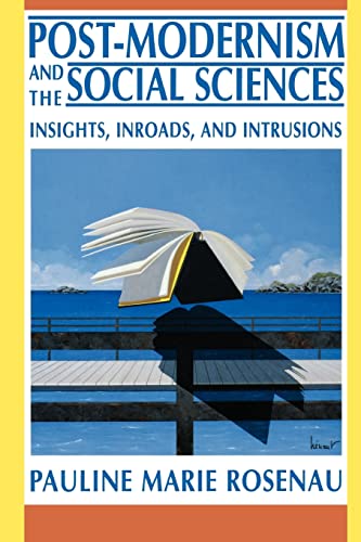 Post-Modernism and the Social Sciences: Insights, Inroads, and Intrusions von Princeton University Press
