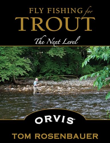 Fly Fishing for Trout: The Next Level