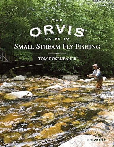 The Orvis Guide to Small Stream Fly Fishing The Orvis Guide to Small Stream Fly Fishing