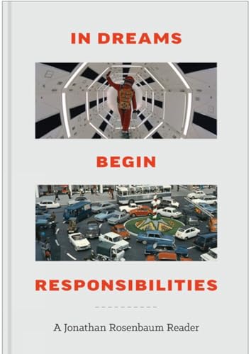 In Dreams Begin Responsibilities: A Jonathan Rosenbaum Reader: 50 Years of Collected Writings von Hat & Beard Editions