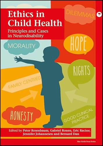 Ethics in Child Health: Principles and Cases in Neurodisability (Mac Keith Press Practical Guides) von Mac Keith Press