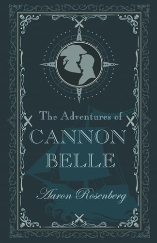 The Adventures of Cannon Belle von Crazy 8 Press