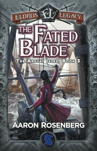 The Fated Blade (The Areyat Isles, Band 3) von Crazy 8 Press