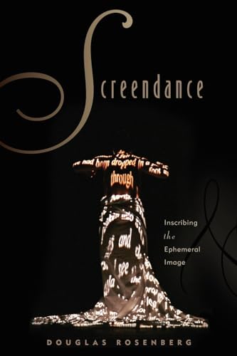 Screendance: Inscribing The Ephemeral Image von Oxford University Press