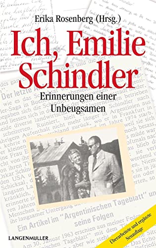 Ich, Emilie Schindler: Erinnerungen einer Unbeugsamen von Langen-Müller