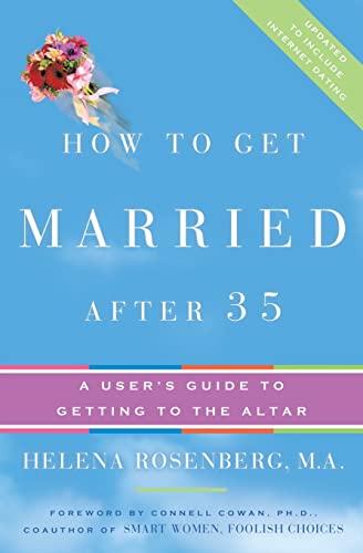 How to Get Married After 35 Revised Edition: A User's Guide to Getting to the Altar von Harper Perennial
