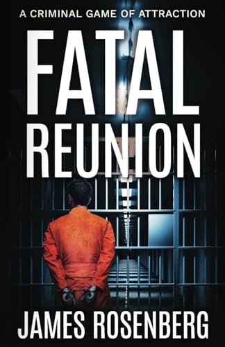 Fatal Reunion: A Criminal Game of Attraction (Verdicts and Vindication) von Allie H Publishing
