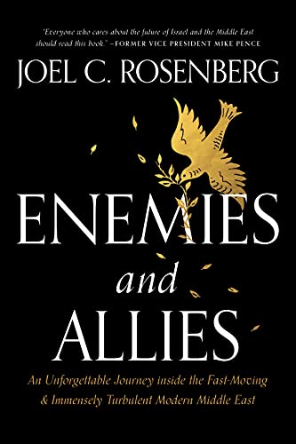 Enemies and Allies: An Unforgettable Journey Inside the Fast-Moving & Immensely Turbulent Modern Middle East von Tyndale House Publishers