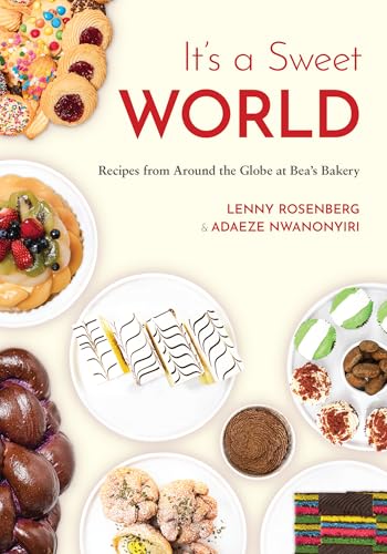 It's a Sweet World: Recipes from Around the Globe at Bea’s Bakery von Mango