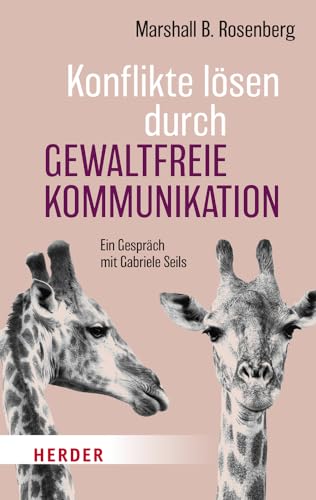 Konflikte lösen durch Gewaltfreie Kommunikation: Ein Gespräch mit Gabriele Seils (HERDER spektrum) von Verlag Herder