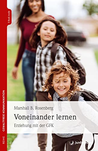 Voneinander lernen: Erziehung mit der GFK von Junfermann Verlag