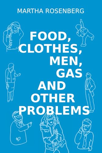 Food, Clothes, Men, Gas, and Other Problems von Independently published