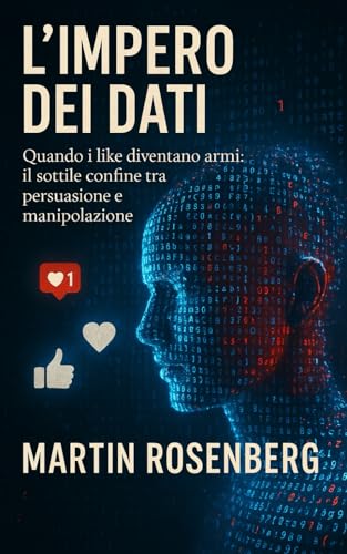 L’Impero dei Dati: Una Dissezione Critica del Caso Cambridge Analytica von Independently published