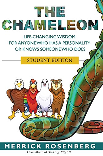 The Chameleon: Life-Changing Wisdom for Anyone Who has a Personality or Knows Someone Who Does Student Edition von Take Flight Media