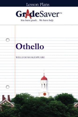 GradeSaver (TM) Lesson Plans: Othello