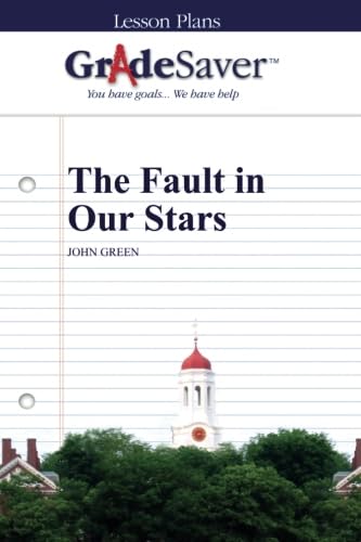 GradeSaver (TM) Lesson Plans: The Fault in Our Stars