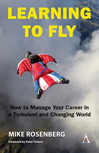 Learning to Fly: How to Manage Your Career in a Turbulent and Changing World von Anthem Press