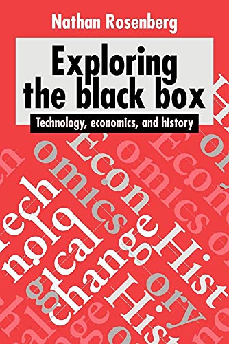 Exploring the Black Box: Technology, Economics, and History von Cambridge University Press