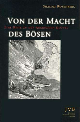 Von der Macht des Bösen: Eine Reise zu den Abgründen Gottes