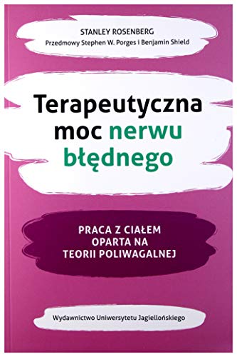 Terapeutyczna moc nerwu błędnego: Praca z ciałem oparta na teorii poliwagalnej