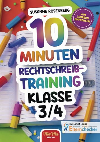 10 Minuten Rechtschreibtraining Klasse 3/4: 60 Fehlersuche-Texte mit jeweils drei Schwierigkeitstypen - Mit Lösungen - Inkl. 20 Laufdiktate für einen noch besseren Lernerfolg 10 Minuten Rechtschreibtraining Klasse 3/4: 60 Fehlersuche-Texte mit jeweils drei Schwierigkeitstypen - Mit Lösungen - Inkl. 20 Laufdiktate für einen noch besseren Lernerfolg