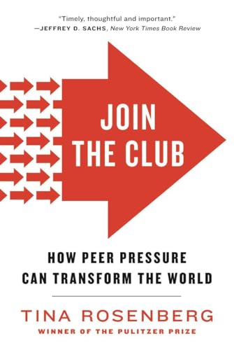 Join the Club: How Peer Pressure Can Transform the World von W. W. Norton & Company