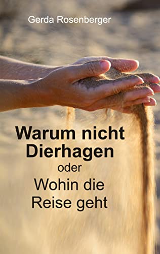 Warum nicht Dierhagen: oder Wohin die Reise geht