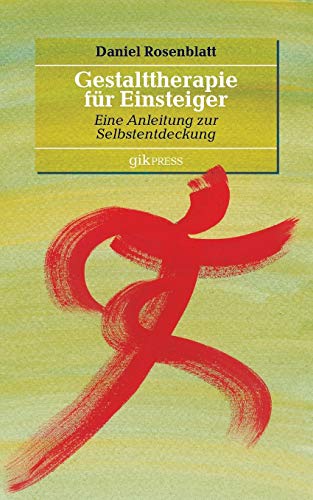 Gestalttherapie für Einsteiger: Eine Anleitung zur Selbstentdeckung von Books on Demand
