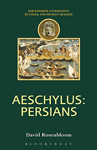 Aeschylus: Persians (Duckworth Companions to Greek & Roman Tragedy)