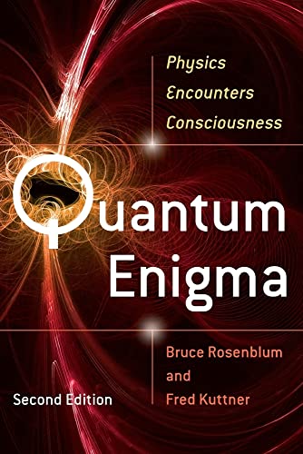 Quantum Enigma: Physics Encounters Consciousness