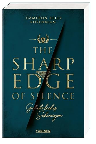 The Sharp Edge of Silence – Gefährliches Schweigen: Ein hochspannender Pageturner über toxische Gruppendynamik in einem Elite-Internat von Carlsen