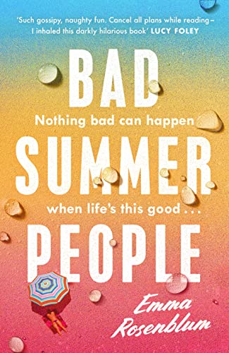 Bad Summer People: The scorchingly addictive summer must-read of 2023 von Michael Joseph