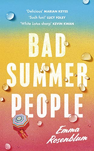 Bad Summer People: A scorchingly addictive summer must-read
