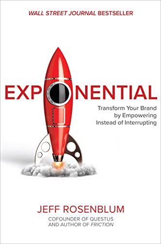 Exponential: Transform Your Brand by Empowering Instead of Interrupting von McGraw-Hill Education