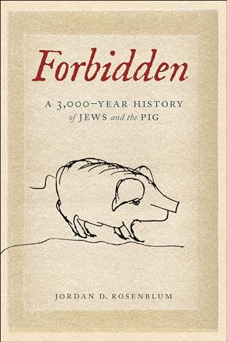 Forbidden: A 3,000-year History of Jews and the Pig