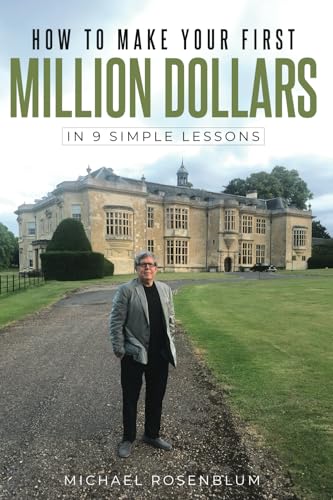 How to Make Your First Million Dollars: In 9 Simple Lessons von Hmdpublishing