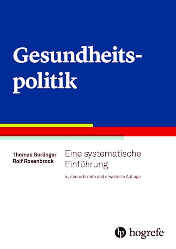 Gesundheitspolitik: Eine systematische Einführung von HOGREFE (VORM. VERLAG HANS HUBER )