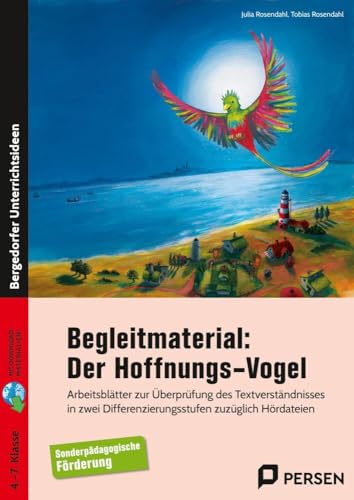 Begleitmaterial: Der Hoffnungsvogel: Arbeitsblätter zur Überprüfung des Textverständnisses in zwei Differenzierungsstufen zuzüglich Hördateien (4. bis 7. Klasse) von Persen Verlag i.d. AAP