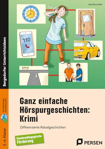 Ganz einfache Hörspurgeschichten: Krimi: Differenzierte Rätselgeschichten für Kinder mit sonderpädagogischem Förderbedarf (3. bis 6. Klasse)