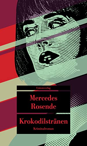 Krokodilstränen: Kriminalroman (Unionsverlag Taschenbücher) (metro) von Unionsverlag