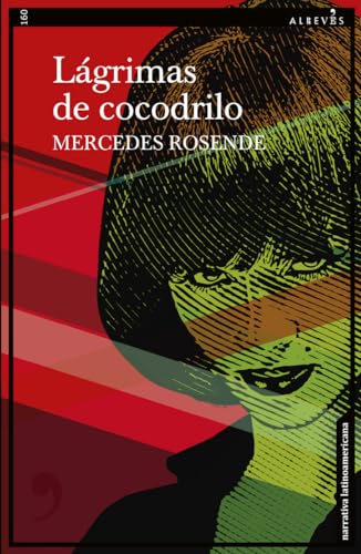 Lágrimas de cocodrilo (Narrativa, Band 160)