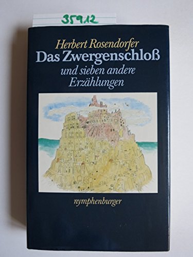 Das Zwergenschloss und sieben andere Erzählungen Das Zwergenschloss und sieben andere Erzählungen von Nymphenburger