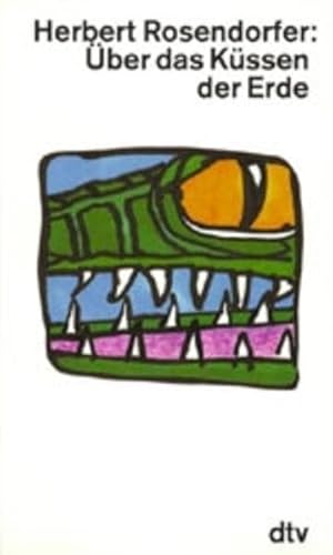 Über das Küssen der Erde: Erzählungen (dtv Literatur)