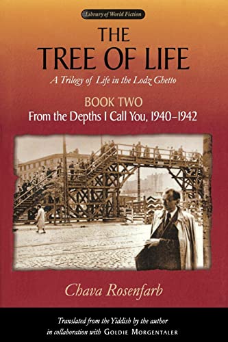 The Tree of Life, Book Two: From the Depths I Call You, 1940a 1942: From the Depths I Call You, 1940-1942 (Library of World Fiction)