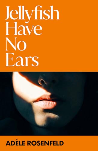 Jellyfish Have No Ears Jellyfish Have No Ears von MacLehose Press