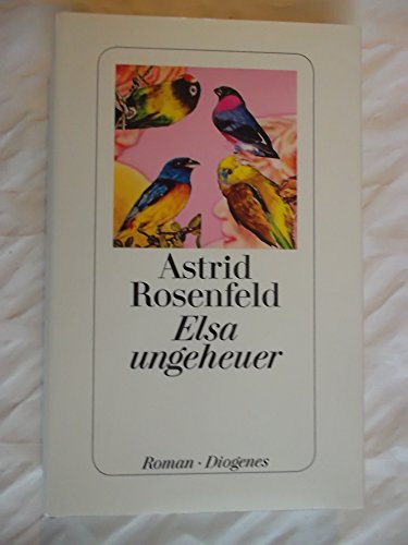 Elsa ungeheuer: Roman